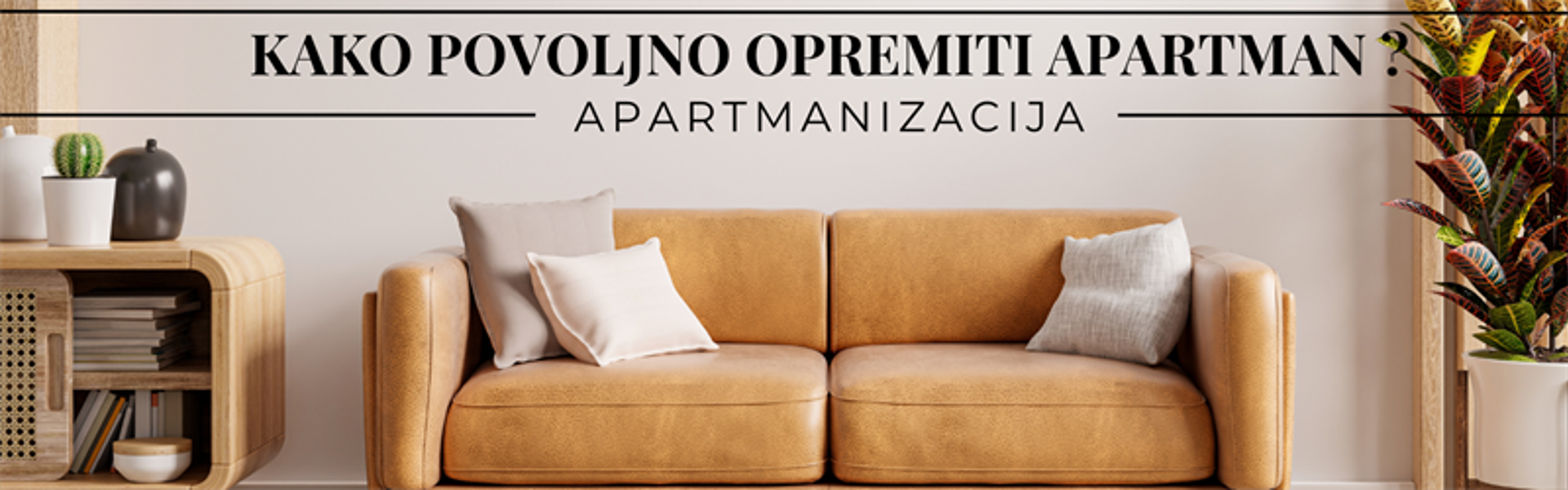 KAKO POVOLJNO OPREMITI APARTMAN ZA IZNAJMLJIVANJE? 