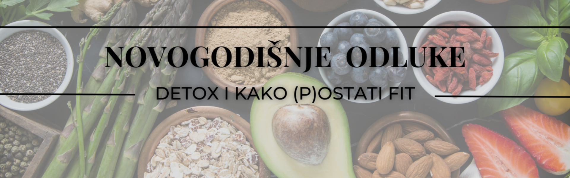 Novogodišnje odluke – detox i kako (p)ostati fit?